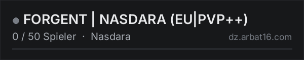 FORGENT | NASDARA (EU|PVP++) in der DayZ-Serverliste von AR16