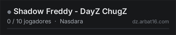 Shadow Freddy - DayZ ChugZ na lista de servidores de DayZ da AR16