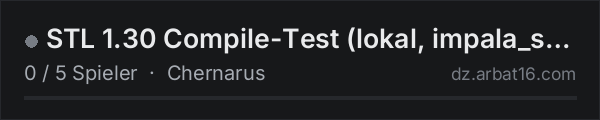 STL 1.30 Compile-Test (lokal, impala_slash) in der DayZ-Serverliste von AR16