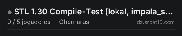 STL 1.30 Compile-Test (lokal, impala_slash) na lista de servidores de DayZ da AR16