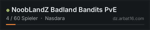 NoobLandZ Badland Bandits PvE in der DayZ-Serverliste von AR16