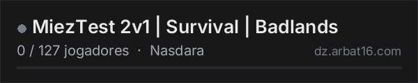 MiezTest 2v1 | Survival | Badlands na lista de servidores de DayZ da AR16