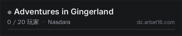 AR16 DayZ 服务器列表中的 Adventures in Gingerland