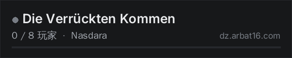 AR16 DayZ 服务器列表中的 Die Verrückten Kommen