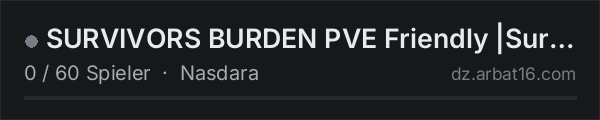SURVIVORS BURDEN  PVE Friendly  |Survive & Hunt| in der DayZ-Serverliste von AR16
