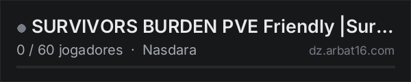 SURVIVORS BURDEN PVE Friendly |Survive & Hunt| na lista de servidores de DayZ da AR16