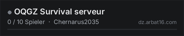 OQGZ Survival serveur in der DayZ-Serverliste von AR16