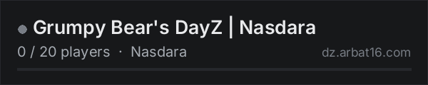 Grumpy Bear's DayZ | Nasdara on the AR16 DayZ server list
