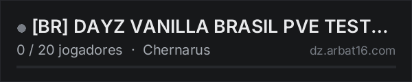 BR DAYZ VANILLA BRASIL PVE TESTE 01 na lista de servidores de DayZ da AR16
