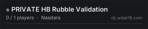 PRIVATE HB Rubble Validation on the AR16 DayZ server list