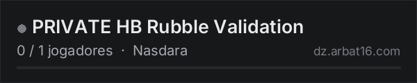 PRIVATE HB Rubble Validation na lista de servidores de DayZ da AR16