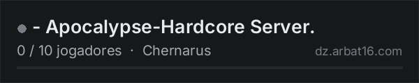 - Apocalypse-Hardcore Server. na lista de servidores de DayZ da AR16