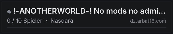 !-ANOTHERWORLD-! No mods no admins Nasdara in der DayZ-Serverliste von AR16