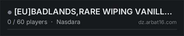 [EU]BADLANDS,RARE WIPING VANILLA SERVER,1PP,ADMIN NO MODS on the AR16 DayZ server list