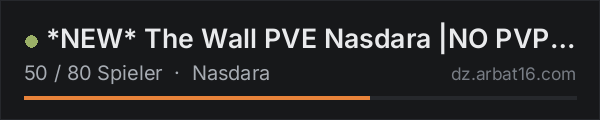*NEW* The Wall PVE Nasdara |NO PVP|PVE ONLY|AirDops|KOTH in der DayZ-Serverliste von AR16