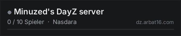 Minuzed's DayZ server in der DayZ-Serverliste von AR16