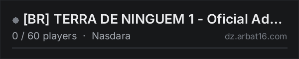 BR TERRA DE NINGUEM 1 - Oficial Adm Ativo on the AR16 DayZ server list
