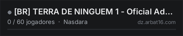 BR TERRA DE NINGUEM 1 - Oficial Adm Ativo na lista de servidores de DayZ da AR16