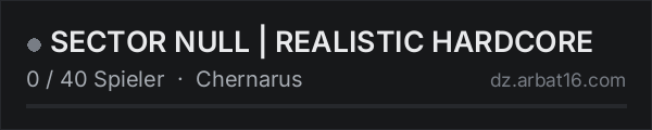 SECTOR NULL | REALISTIC HARDCORE in der DayZ-Serverliste von AR16