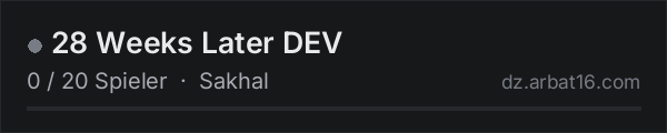 28 Weeks Later DEV in der DayZ-Serverliste von AR16