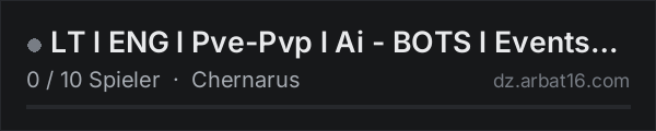 LT l ENG l Pve-Pvp l Ai - BOTS l Events l Fresh START in der DayZ-Serverliste von AR16