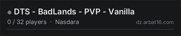 DTS - BadLands - PVP - Vanilla on the AR16 DayZ server list