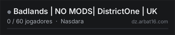 Badlands | NO MODS| DistrictOne | UK na lista de servidores de DayZ da AR16