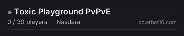 Toxic Playground PvPvE on the AR16 DayZ server list
