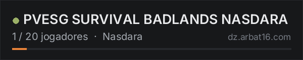PVESG SURVIVAL BADLANDS NASDARA na lista de servidores de DayZ da AR16