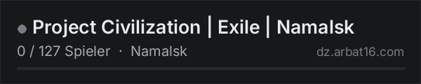 Project Civilization | Exile | Namalsk in der DayZ-Serverliste von AR16