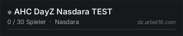 AHC DayZ Nasdara TEST in der DayZ-Serverliste von AR16