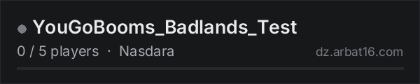 YouGoBooms_Badlands_Test on the AR16 DayZ server list