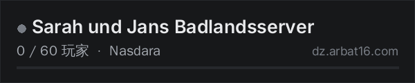 AR16 DayZ 服务器列表中的 Sarah und Jans Badlandsserver