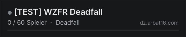 [TEST] WZFR Deadfall in der DayZ-Serverliste von AR16