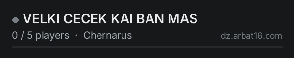 VELKI CECEK KAI BAN MAS on the AR16 DayZ server list