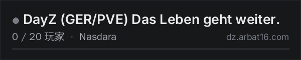 AR16 DayZ 服务器列表中的 DayZ (GER/PVE) Das Leben geht weiter.
