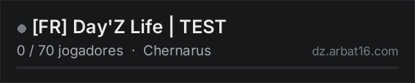 [FR] Day'Z Life | TEST na lista de servidores de DayZ da AR16