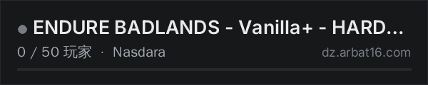 AR16 DayZ 服务器列表中的 ENDURE BADLANDS - Vanilla+ - HARDCORE - LATAM