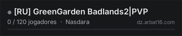 [RU] GreenGarden Badlands2|PVP na lista de servidores de DayZ da AR16