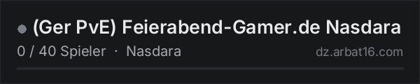 (Ger PvE) Feierabend-Gamer.de Nasdara in der DayZ-Serverliste von AR16