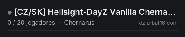 [CZ/SK] Hellsight-DayZ Vanilla Chernarus na lista de servidores de DayZ da AR16