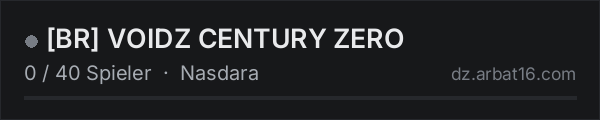 [BR] VOIDZ CENTURY ZERO in der DayZ-Serverliste von AR16