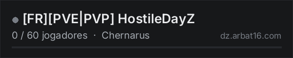 [FR][PVE|PVP] HostileDayZ na lista de servidores de DayZ da AR16