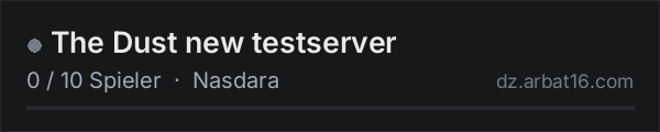 The Dust new testserver in der DayZ-Serverliste von AR16