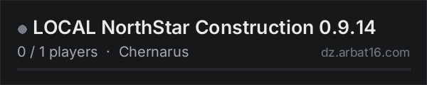 LOCAL NorthStar Construction 0.9.14 on the AR16 DayZ server list