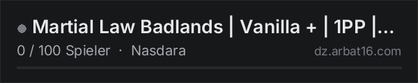 Martial Law Badlands | Vanilla + | 1PP | PVP | Unique Events in der DayZ-Serverliste von AR16