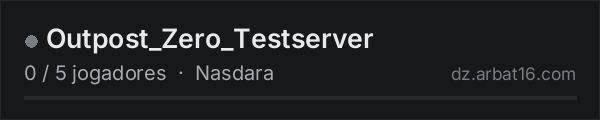Outpost_Zero_Testserver na lista de servidores de DayZ da AR16