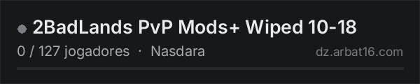 2BadLands PvP Mods+ Wiped 10-18 na lista de servidores de DayZ da AR16