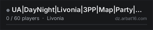 UA|DayNight|Livonia|3PP|Map|Party|Wipe~23.10| on the AR16 DayZ server list