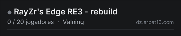 RayZr's Edge RE3 - rebuild na lista de servidores de DayZ da AR16